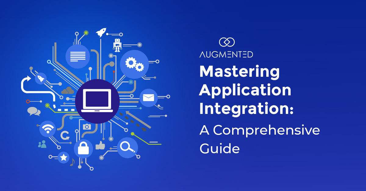 Mastering Application Integration A Comprehensive Guide